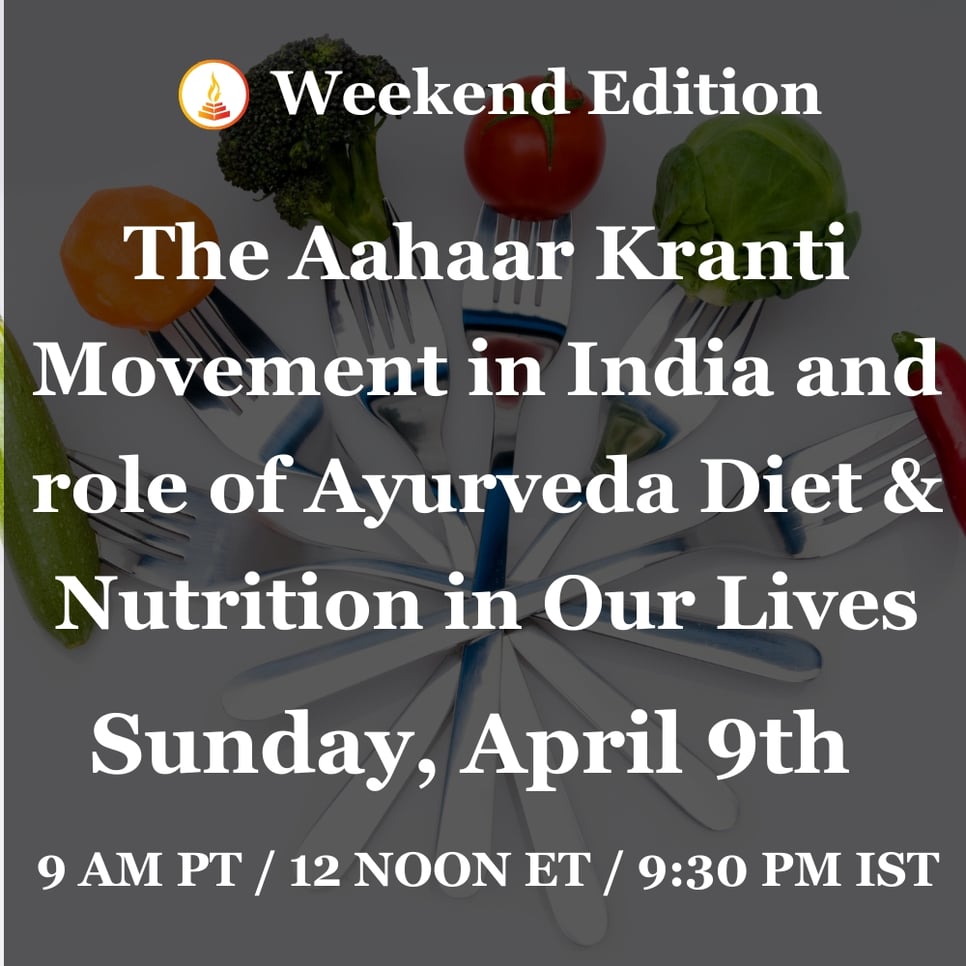 The Aahaar Kranti Movement in India and role of Ayurveda Diet & Nutrition in Our Lives(1)