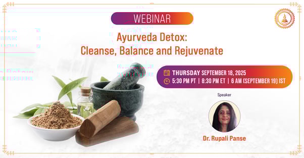 Ayurveda Detox: Cleanse, Balance and Rejuvenate