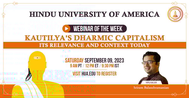 Kautilya's Dharmic capitalism - Its relevance and context today