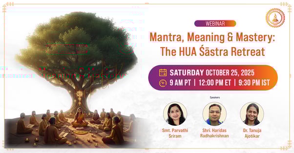 Mantra, Meaning & Mastery: The HUA Śāstra Retreat