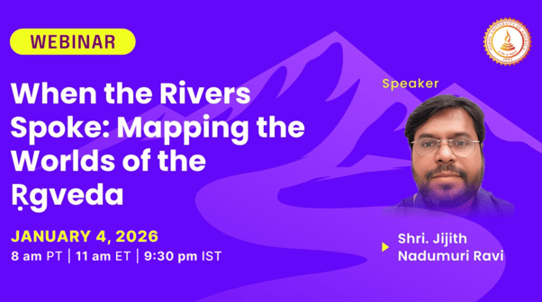 When the Rivers Spoke: Mapping the Worlds of the Ṛgveda